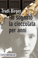 Ho sognato la cioccolata per anni