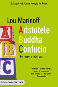 Aristotele Buddha Confucio. Per essere felici ora