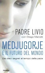 Medjugorje e il futuro del mondo