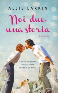 Noi due, una storia