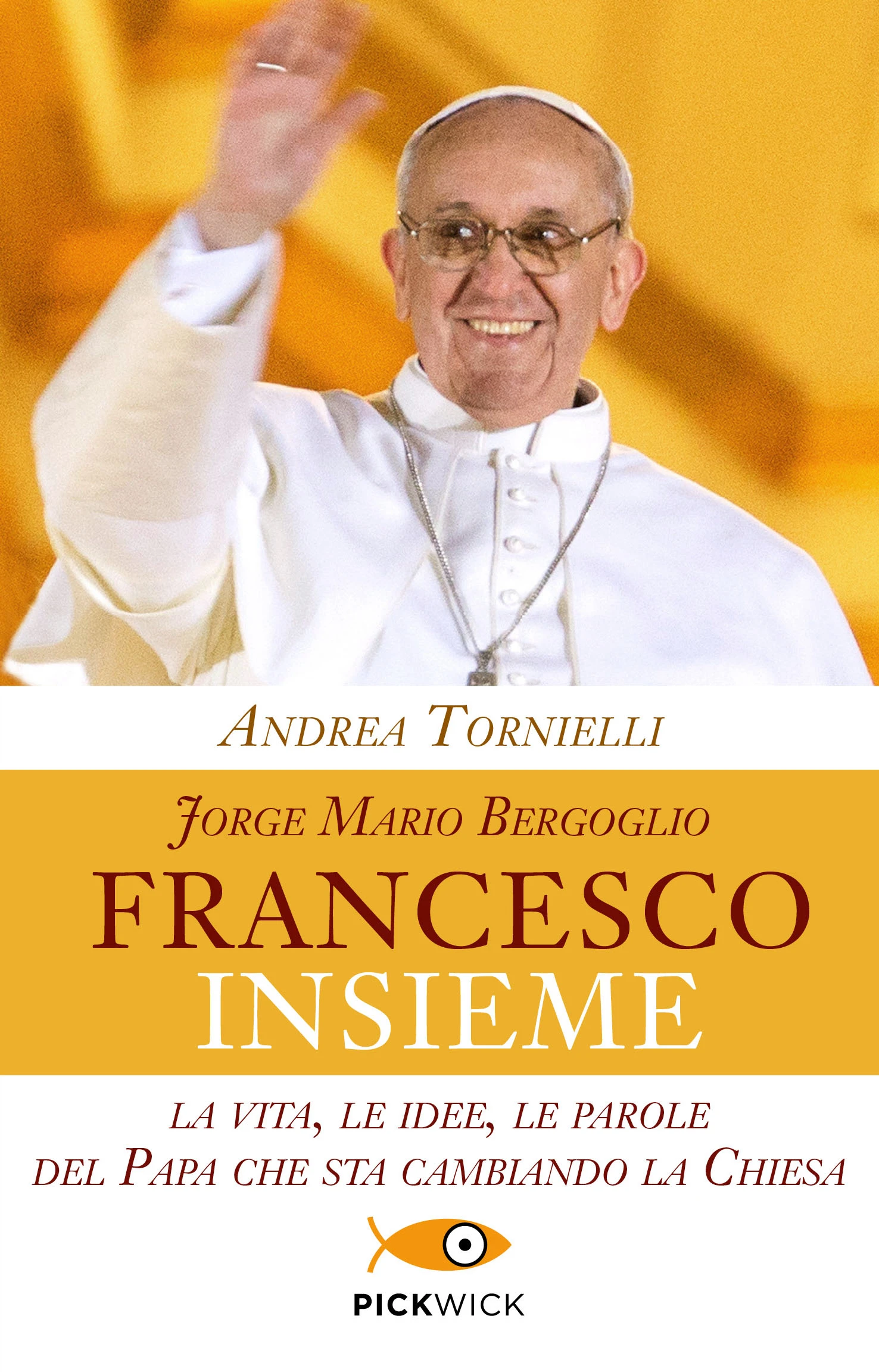 Francesco. Jorge Mario Bergoglio