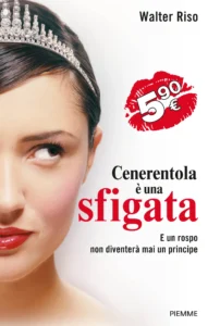 Cenerentola è una sfigata