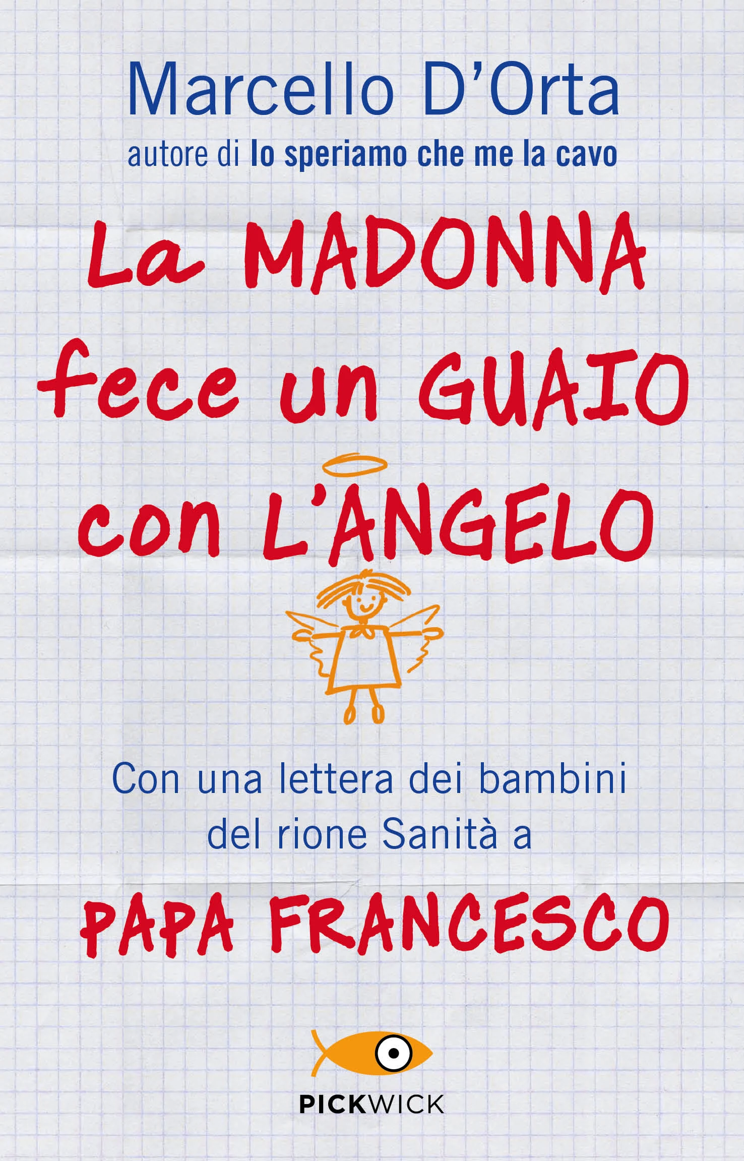 La Madonna fece un guaio con l’angelo