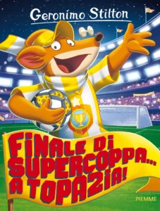 Finale di supercoppa… a Topazia!