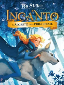 Incanto -1. Il segreto delle principesse