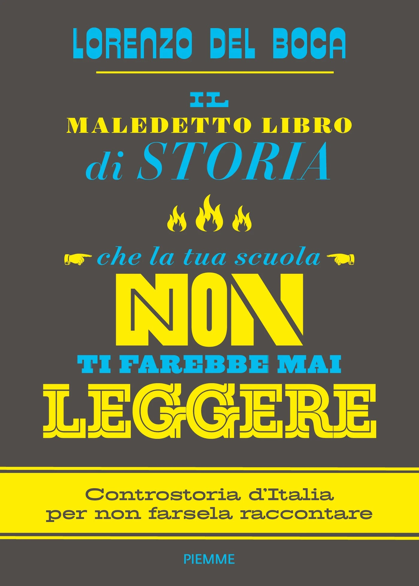 Il maledetto libro di storia che la tua scuola…