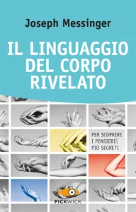 Il linguaggio del corpo rivelato
