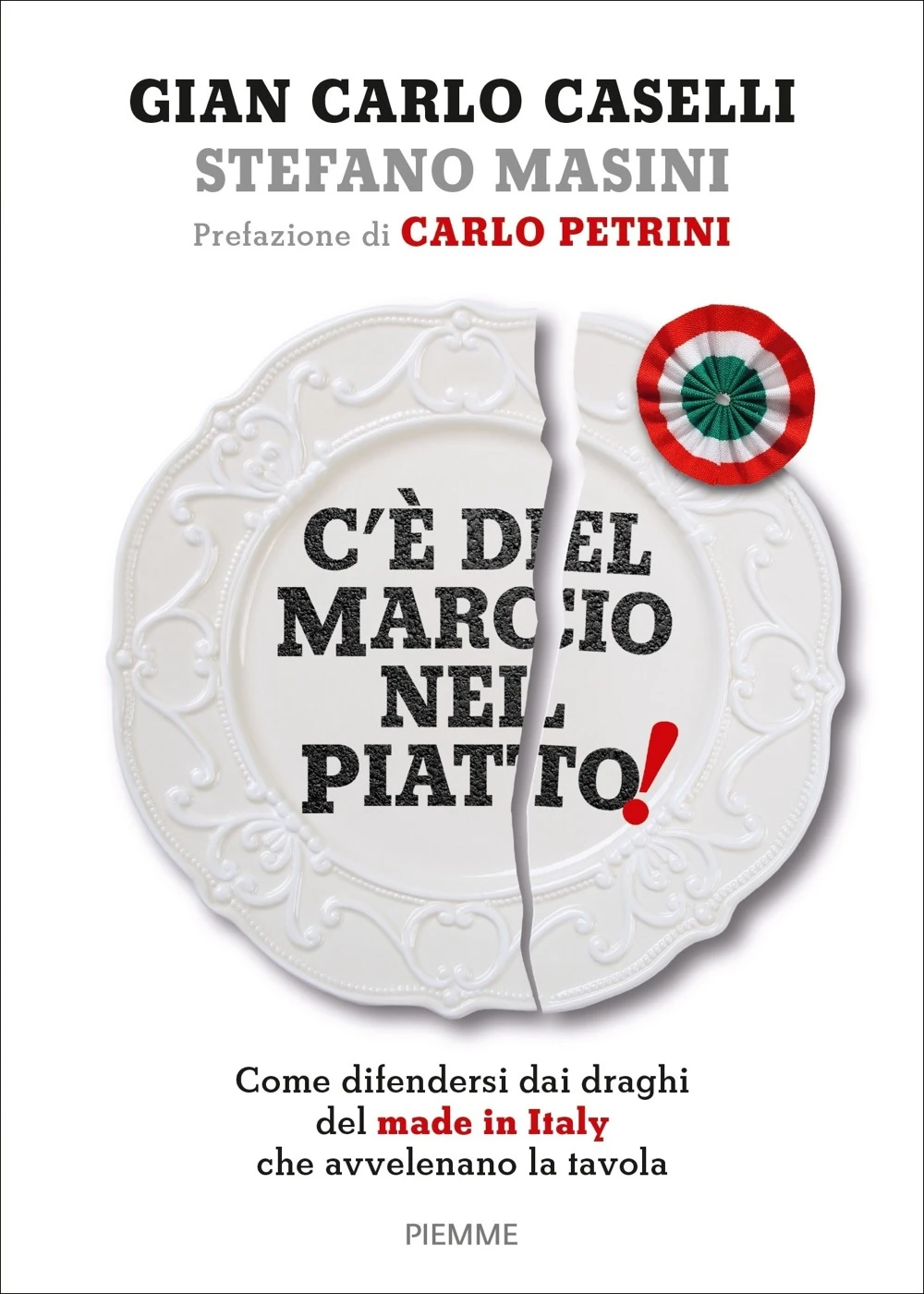 C’È DEL MARCIO NEL PIATTO.
