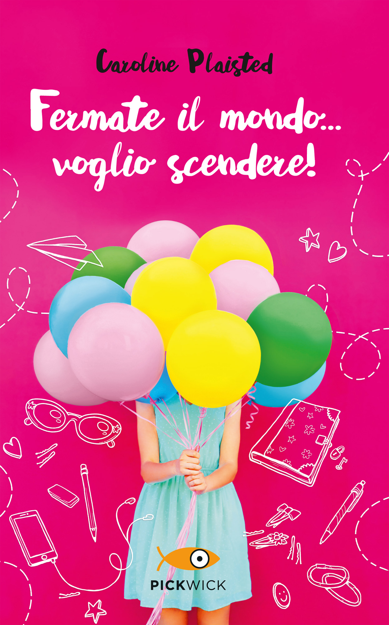 Fermate il mondo…voglio scendere!