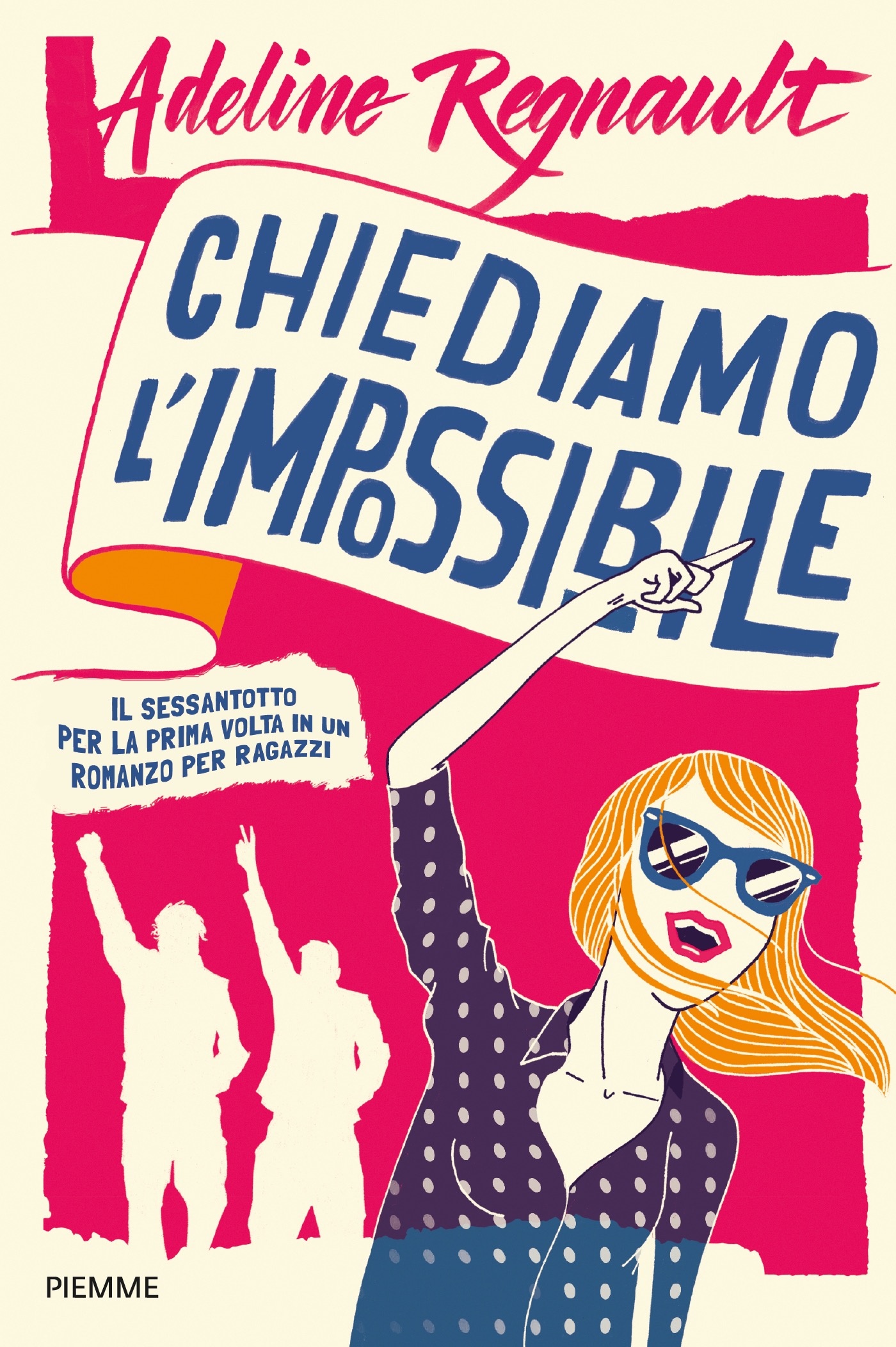 Chiediamo l’impossibile!