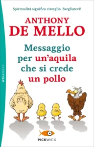 Messaggio per un’aquila che si crede un pollo