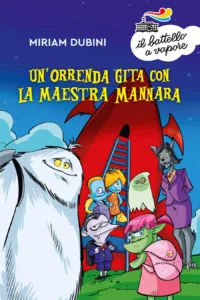 Un'orrenda gita con la maestra mannara