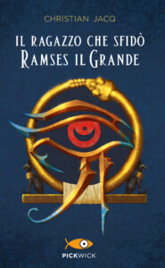 Il ragazzo che sfidò Ramses il Grande
