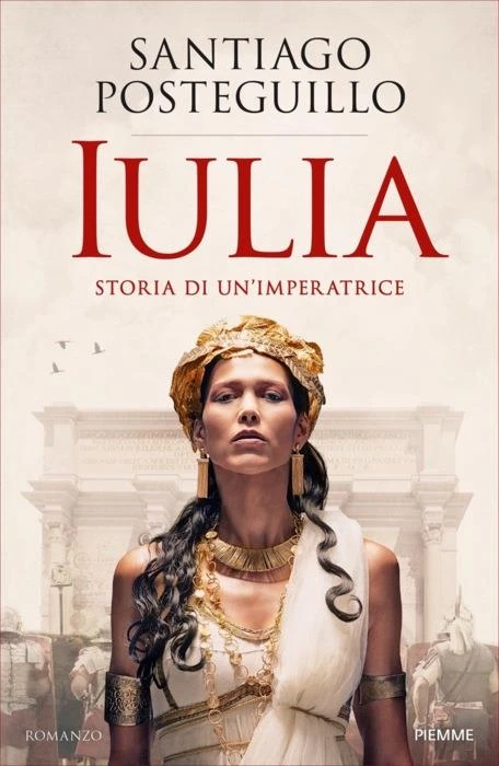 Iulia. Storia di un’imperatrice