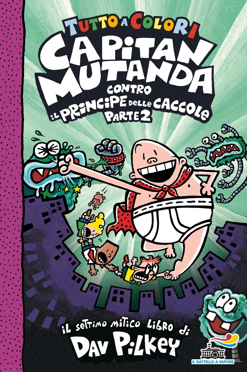 Capitan Mutanda contro il Principe delle Caccole – II