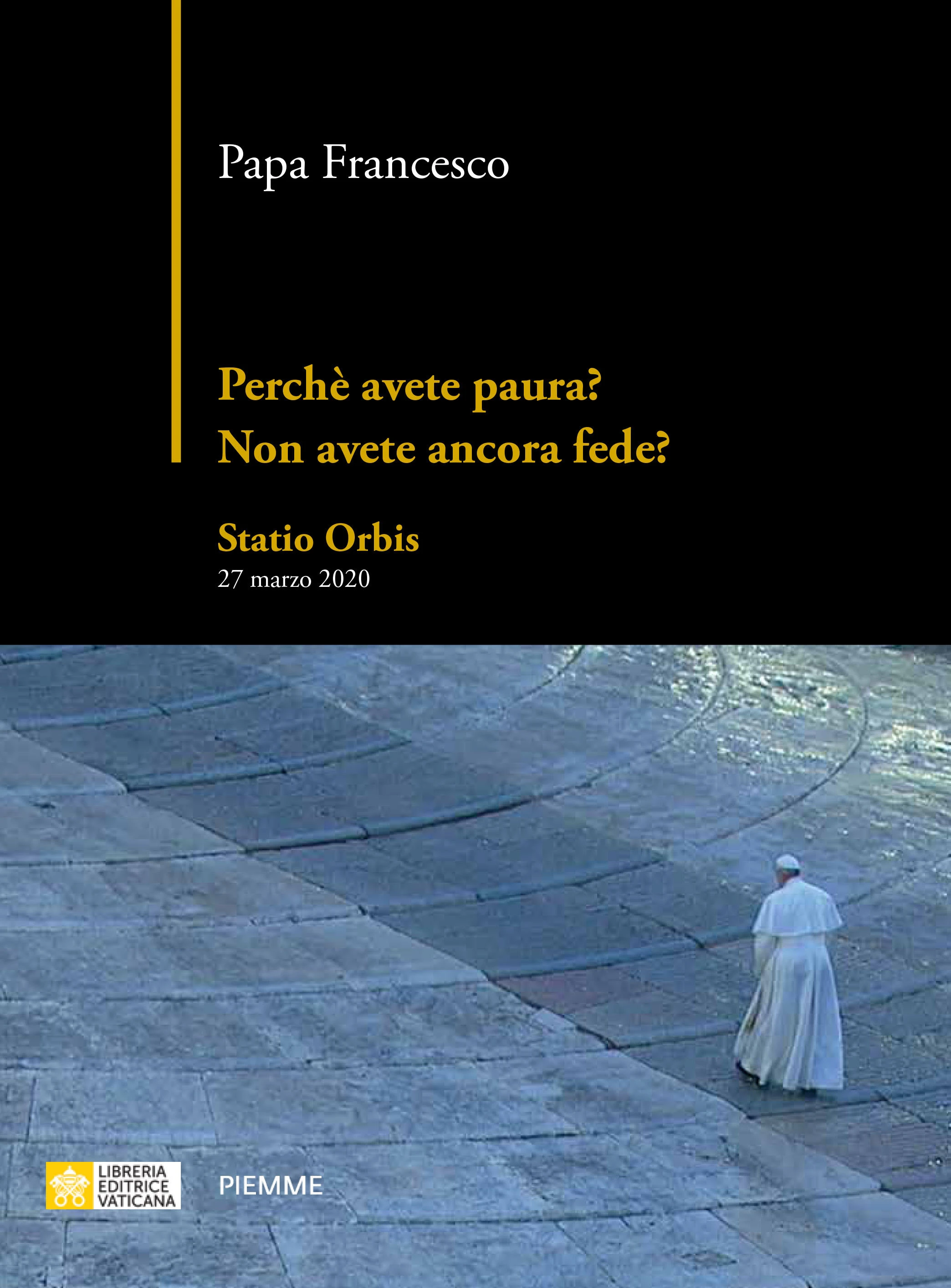 Perché avete paura? Non avete ancora fede?