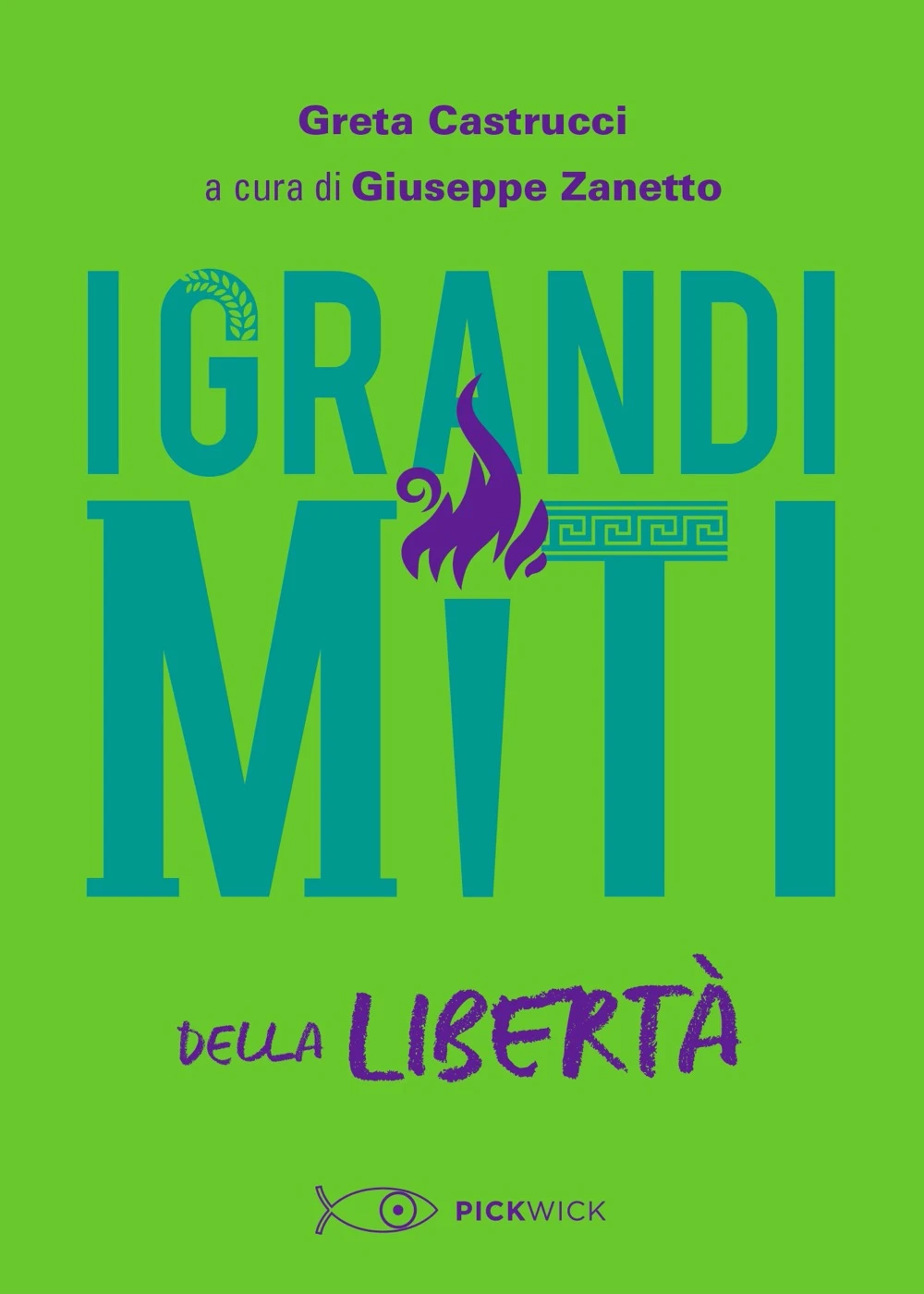 I GRANDI MITI DELLA LIBERTÀ