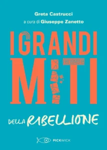I GRANDI MITI DELLA RIBELLIONE