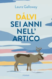 Dàlvi sei anni nell’Artico