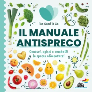 Il manuale antispreco di Too Good To Go