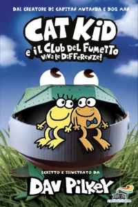 CAT KID. IL CLUB DEL FUMETTO. VIVA LE DIFFERENZE!