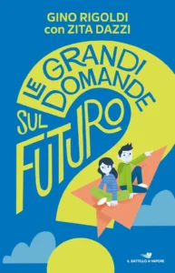 Le grandi domande sul futuro