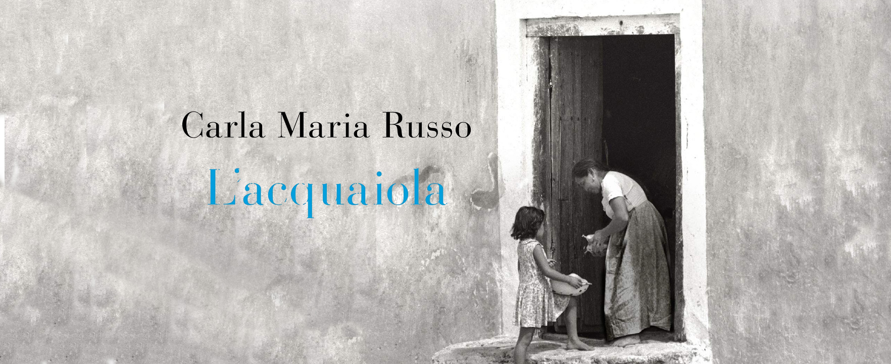 Carla Maria Russo presenta la protagonista del suo nuovo romanzo, “L’acquaiola”
