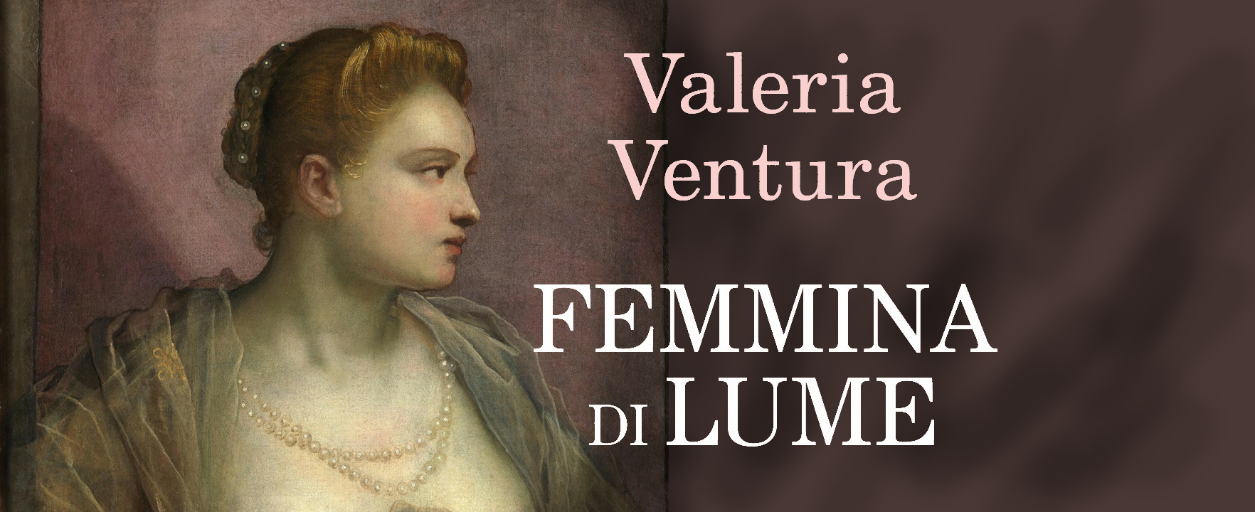 “Femmina di lume”, vita e miracoli di una cortigiana onesta e di un predicatore nell’Europa del Cinquecento