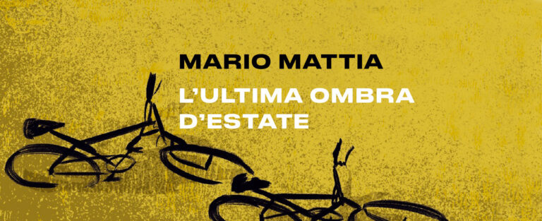 Come nasce “L’ultima ombra d’estate” di Mario Mattia