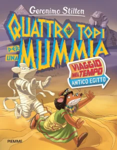 Quattro topi per una mummia – Viaggio nel Tempo: Antico Egitto