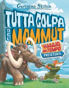 Tutta colpa del mammut – Viaggio nel Tempo: Preistoria