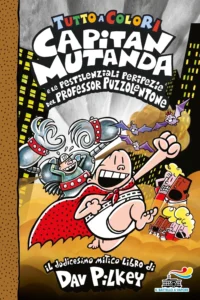 Capitan Mutanda e le pestilenziali peripezie del prof Puzzolentone