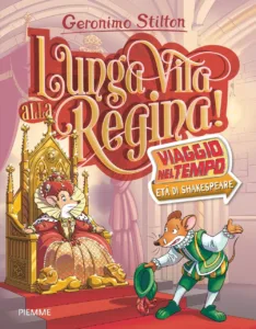 Lunga vita alla Regina! – Viaggio nel Tempo: Età di Shakespeare