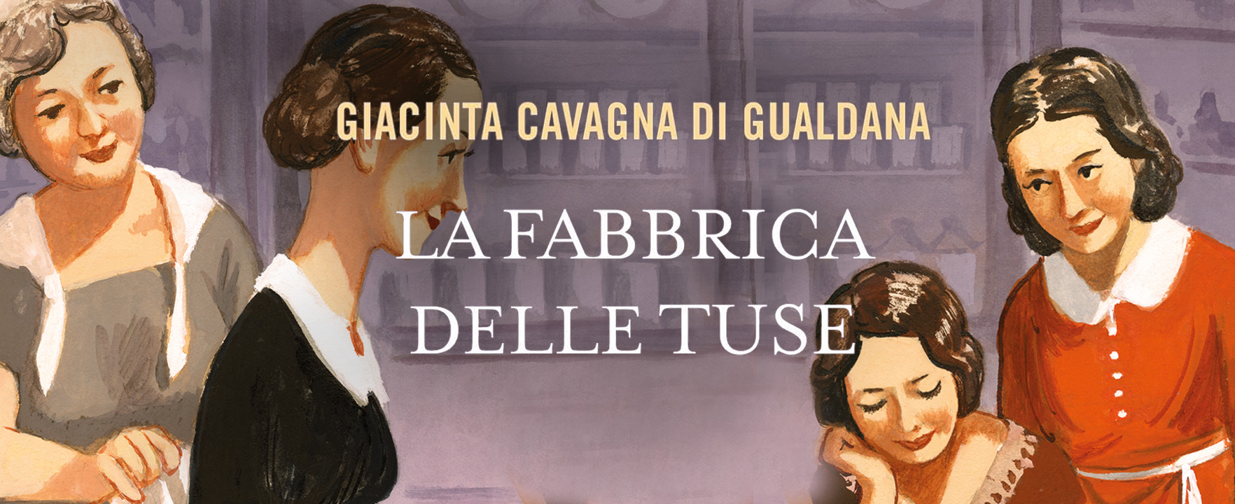 Giacinta Cavagna di Gualdana racconta com’è nato “La fabbrica delle tuse”