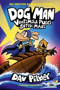 Dog Man: ventimila pulci sotto i mari