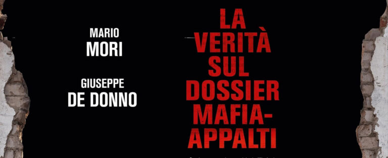  LA VERITÀ SUL DOSSIER MAFIA-APPALTI