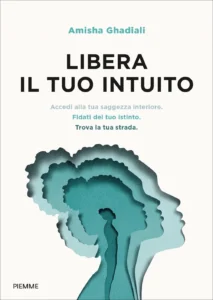Libera il tuo intuito