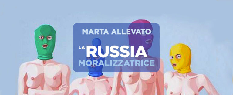 Da grande volevo fare la corrispondente da Mosca. “Russia moralizzatrice” di Marta Allevato