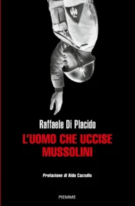 L’uomo che uccise Mussolini