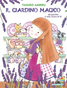Il giardino magico. Sei gattini e una tazza di té