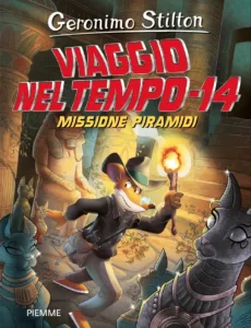 Viaggio nel Tempo 14 - Missione piramidi