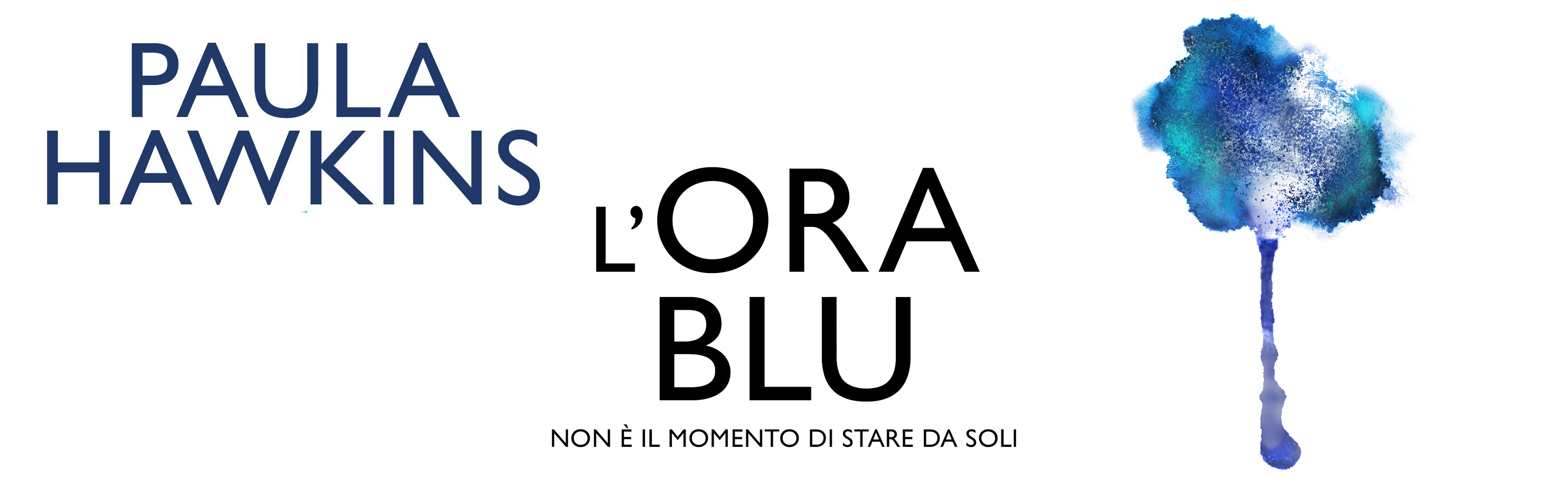 <br><br><center><b>Paula Hawkins: L'ora blu</b>. <i>Non è il momento di stare da soli.</i></center><br><br>