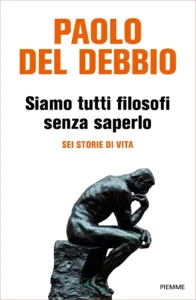 Siamo tutti filosofi senza saperlo