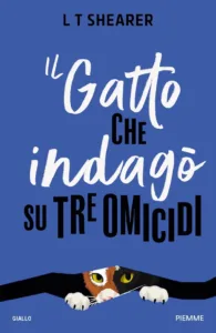 IL GATTO CHE INDAGÒ SU TRE OMICIDI