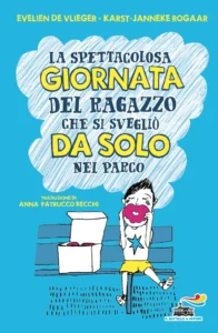 La spettacolosa giornata del ragazzio che si svegliò da solo nel parco