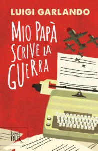 Mio papà scrive la guerra