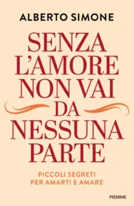 Senza l’amore non vai da nessuna parte
