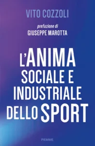 L'anima sociale e industriale dello sport