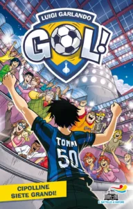GOL N. 50 - CIPOLLINE SIETE GRANDI!
