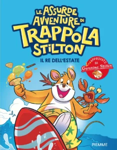 Le assurde avventure di Trappola. Il re dell’estate